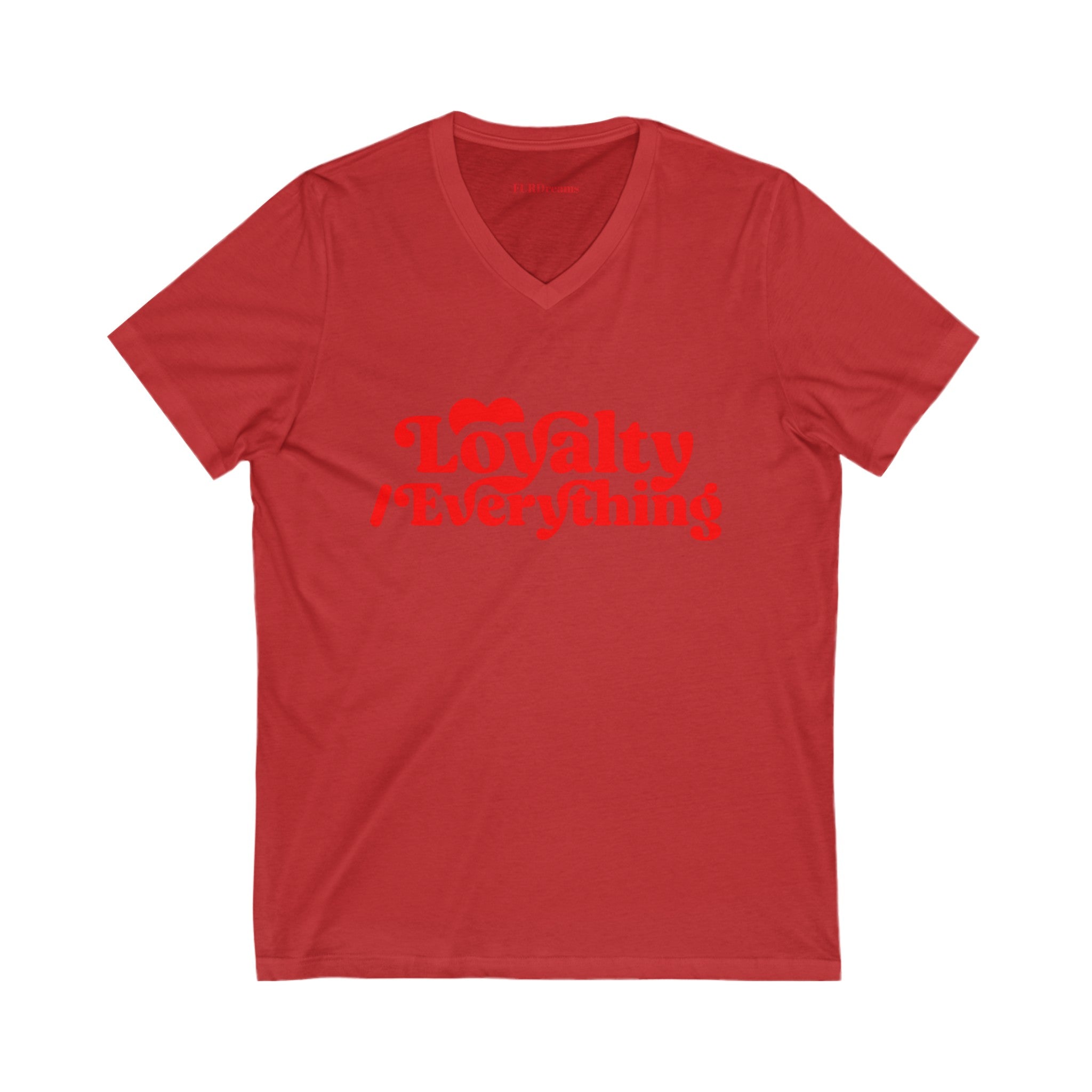 FURDreams Team Originals “Loyalty over Everything” Unisex Jersey Short Sleeve V-Neck Tee