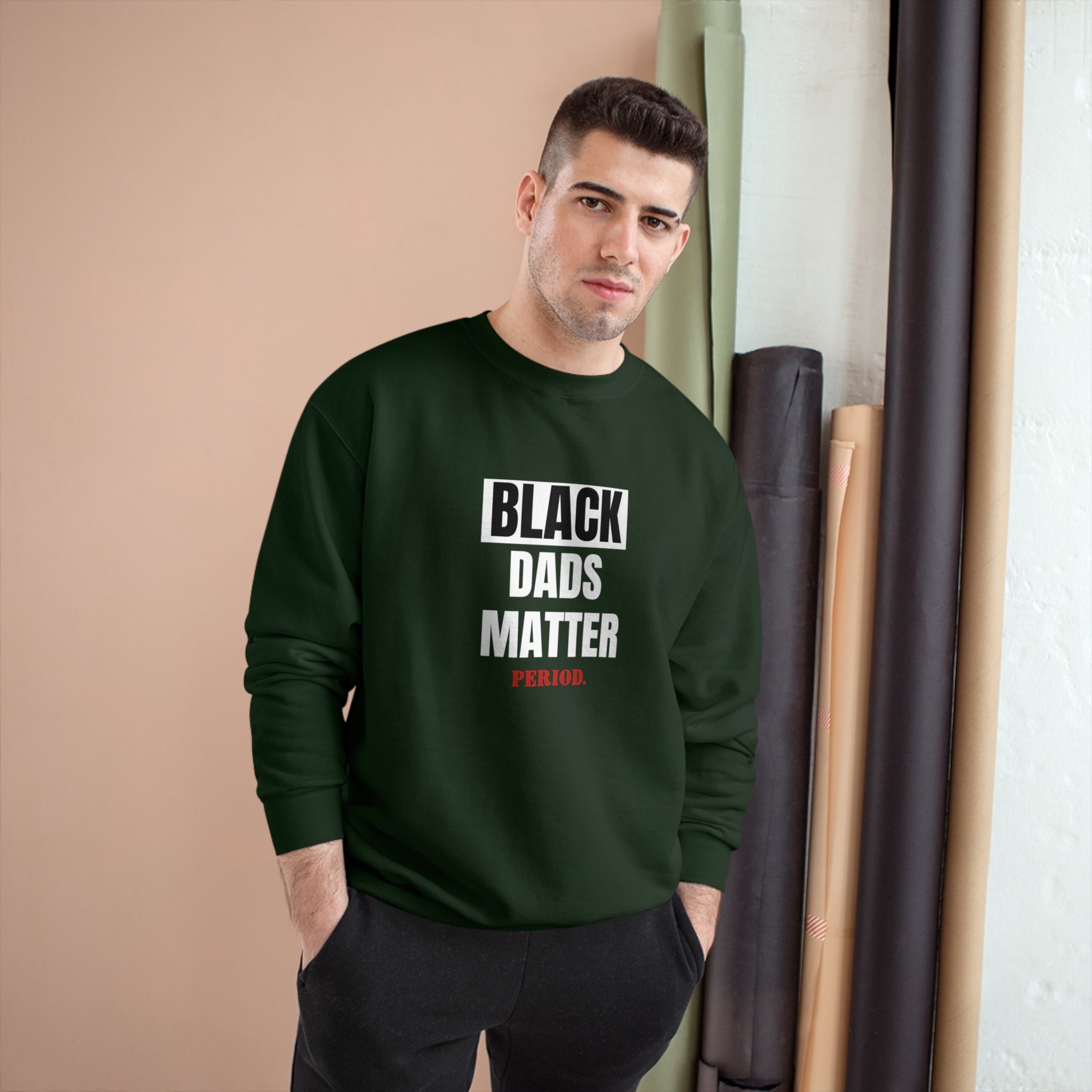 Black Dads Matter” Champion Sweatshirt