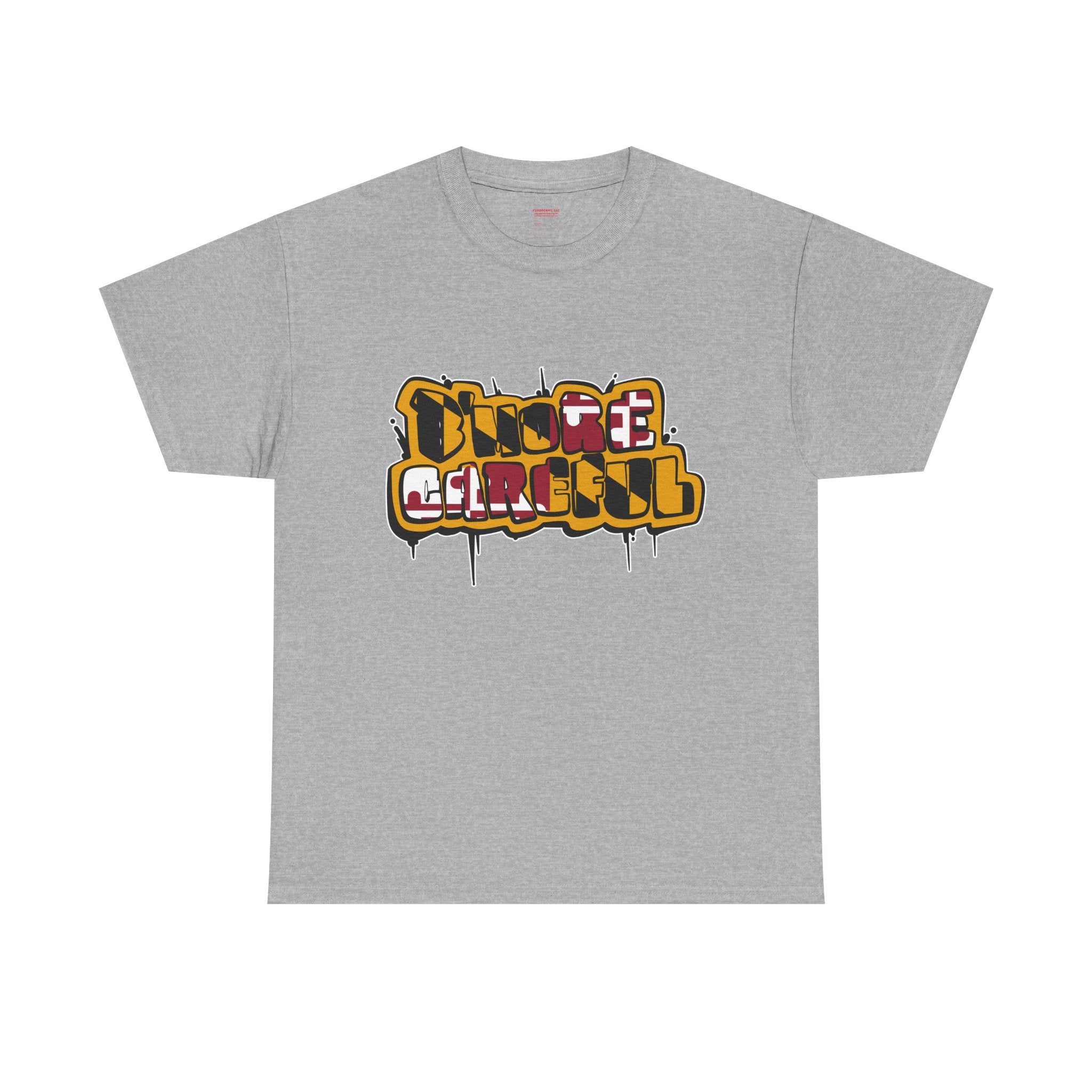 FURDreams Original “Careful” Unisex Heavy Cotton Tee
