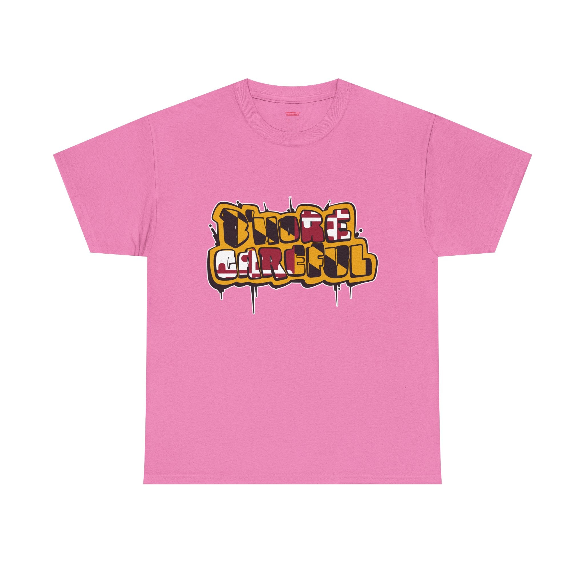 FURDreams Original “Careful” Unisex Heavy Cotton Tee