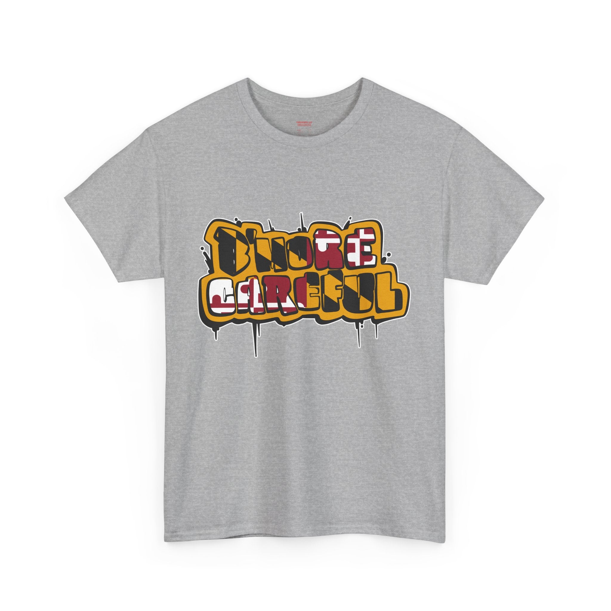 FURDreams Original “Careful” Unisex Heavy Cotton Tee