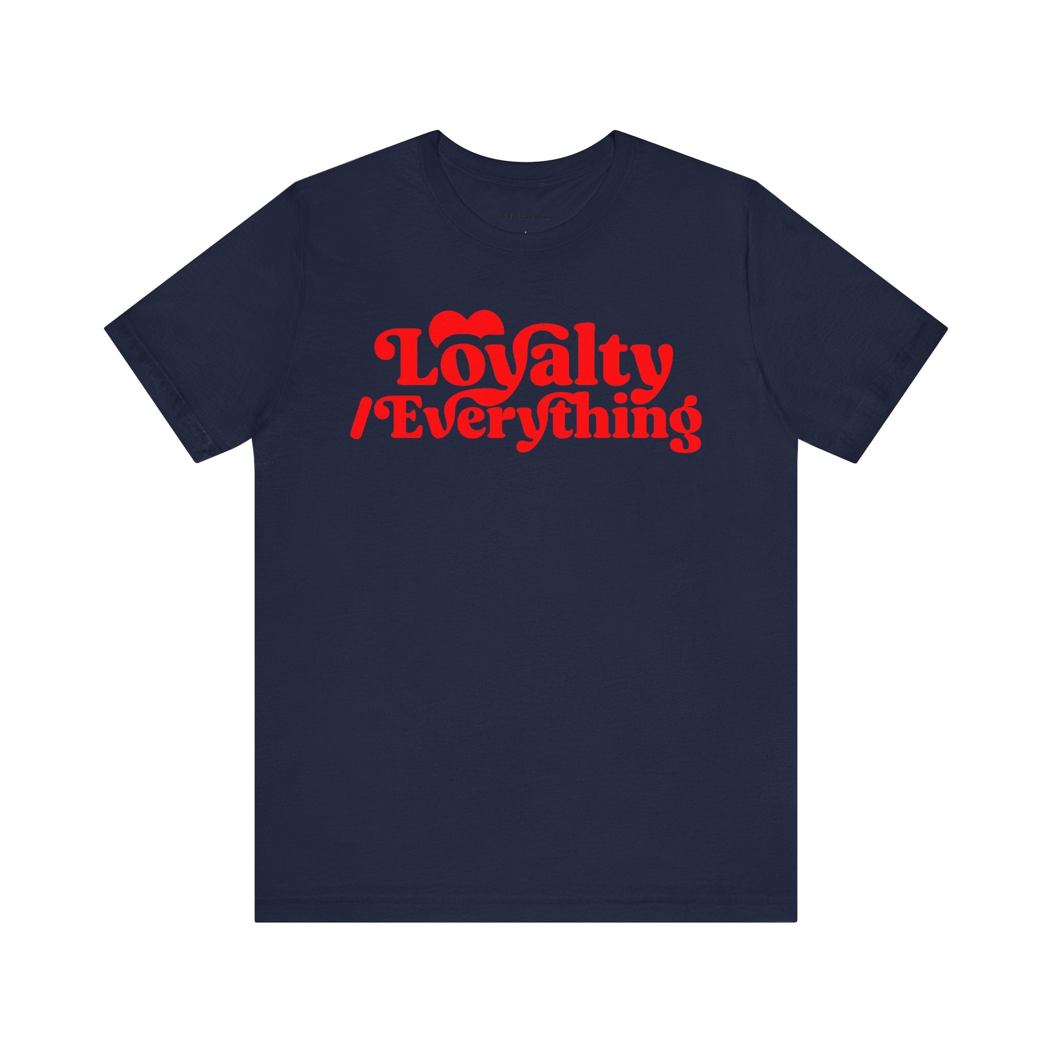 FURDreams Team Originals “Loyalty Over Everything” Unisex Jersey Short Sleeve Tee