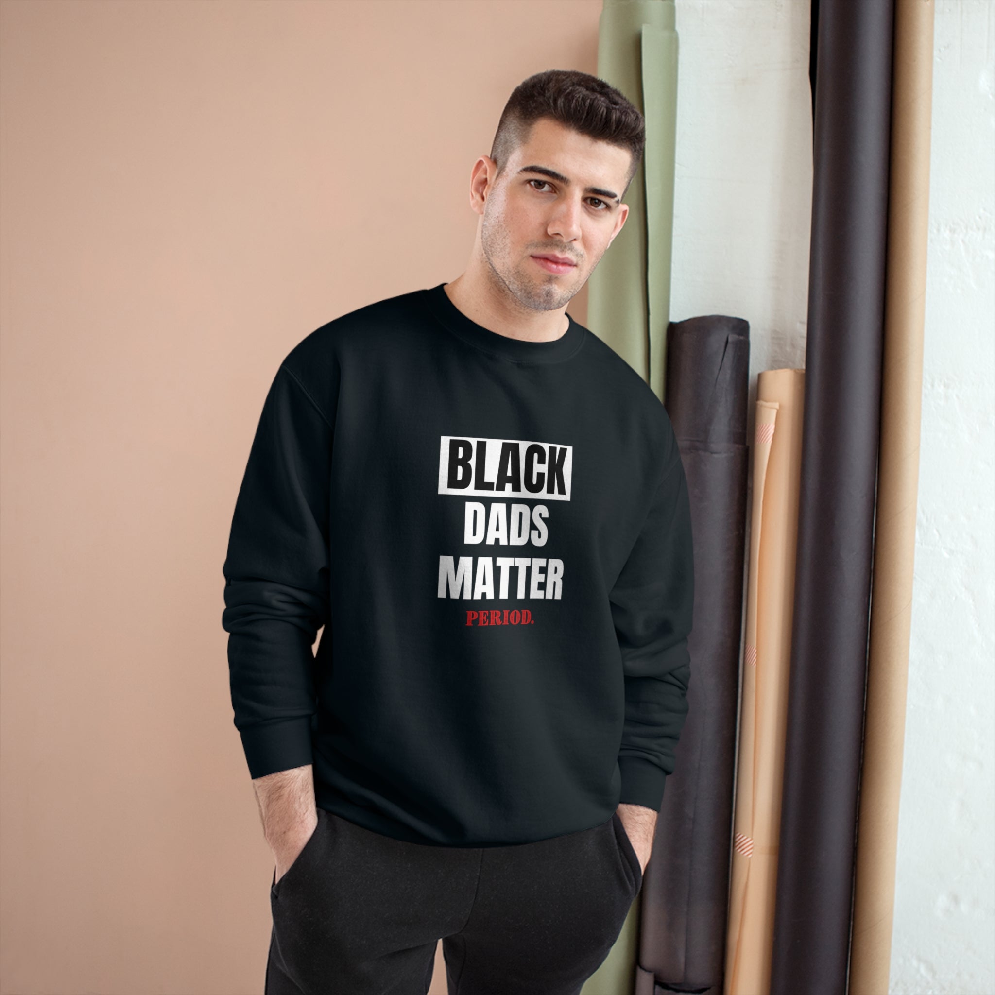 Black Dads Matter” Champion Sweatshirt