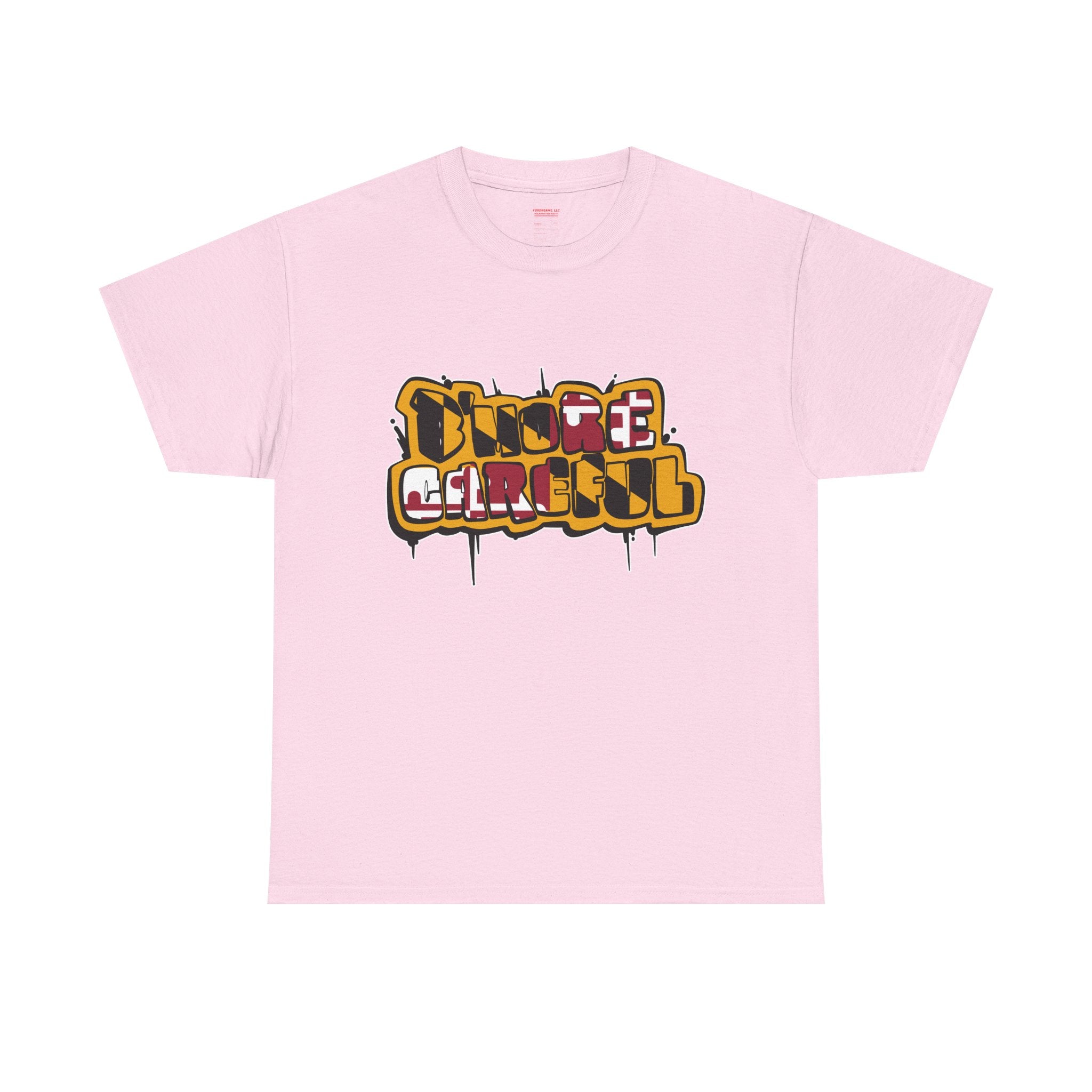 FURDreams Original “Careful” Unisex Heavy Cotton Tee
