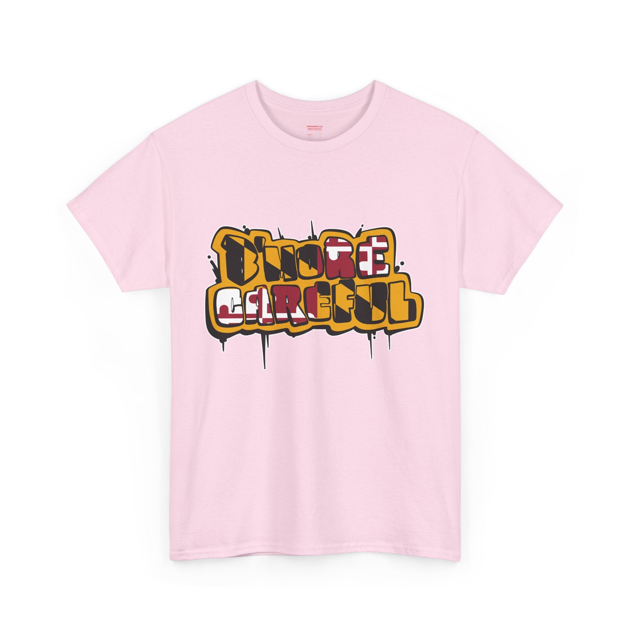 FURDreams Original “Careful” Unisex Heavy Cotton Tee