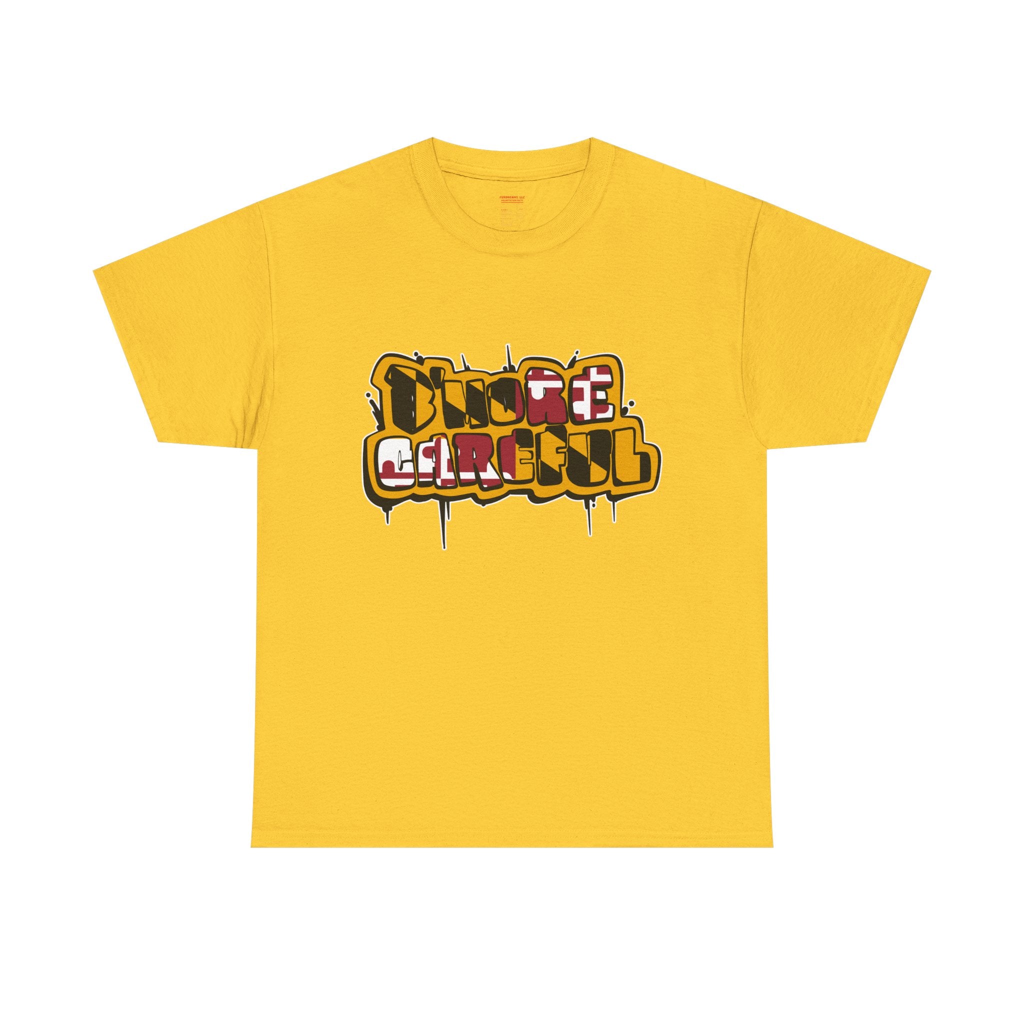 FURDreams Original “Careful” Unisex Heavy Cotton Tee